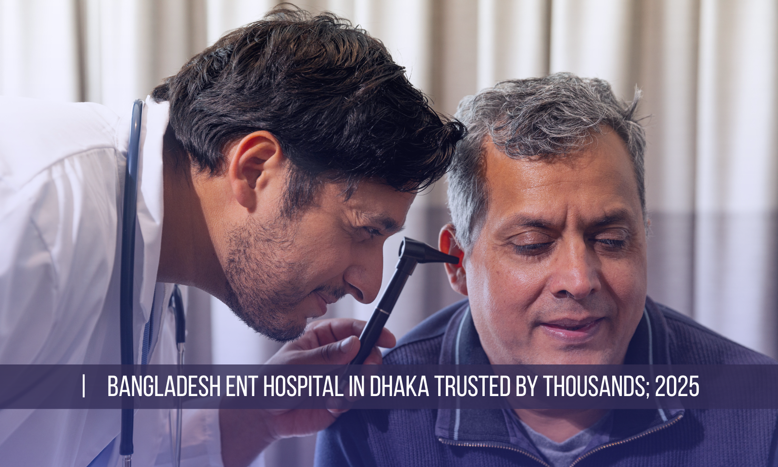 Bangladesh ENT Hospital in Dhaka